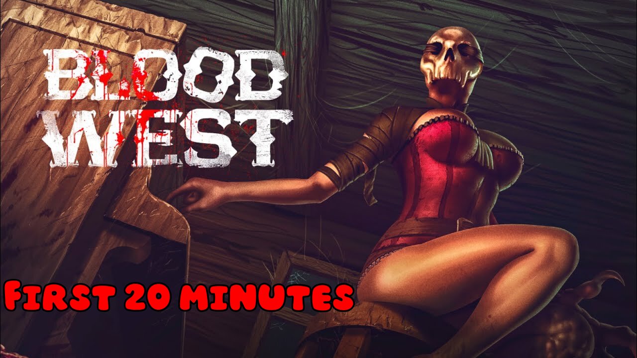 BLOOD WEST - First 20 Minutes (No Commentary Gameplay)