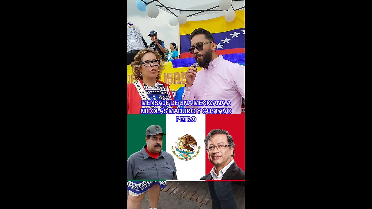 MENSAJE DE UNA MEXICANA A NICOLÁS MADURO Y GUSTAVO PETRO. LIBRE VENEZUELA