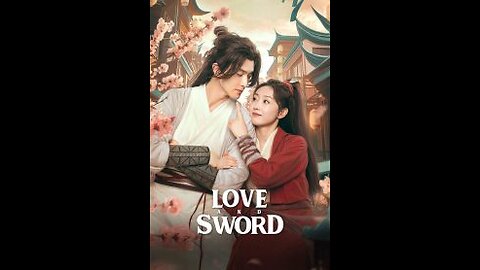 Love and Sword (2025) Episode 5 English SUB