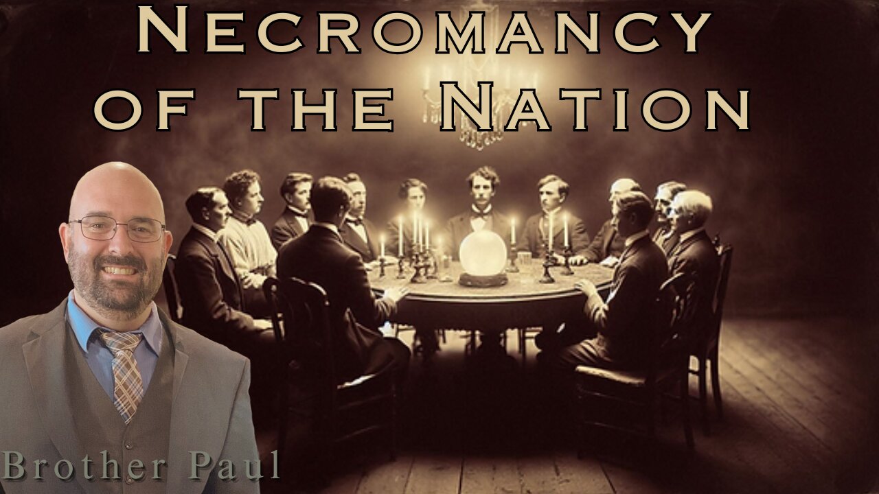 Necromancy of The Nation - Brother Paul