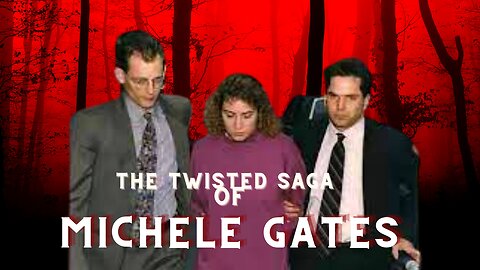 The Twisted Saga of Michele Dee Gates