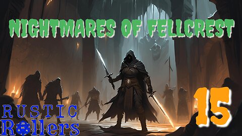 Nightmares of Fellcrest #15 | Rustic Rollers (Livestream)