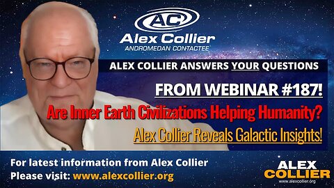 Are Inner Earth Civilizations Helping Humanity? Alex Collier Reveals Galactic Insights!