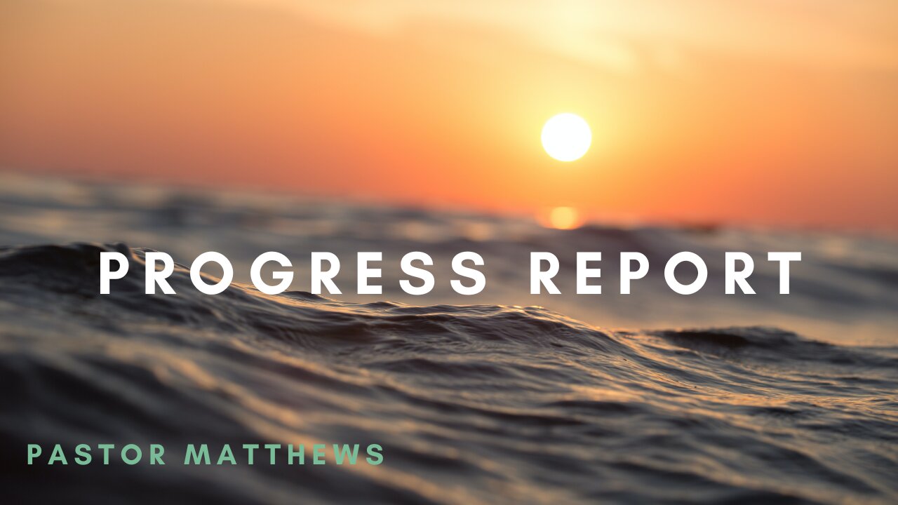 "Progress Report" | Abiding Word Baptist