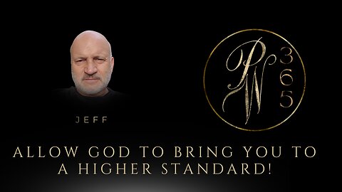 Allow God To Bring You To A Higher Standard!