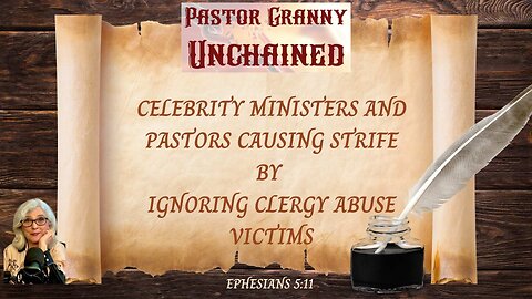 Celebrity Ministers and Pastors Causing Strife by Ignoring Clergy Abuse Victims, January 17th , 2025
