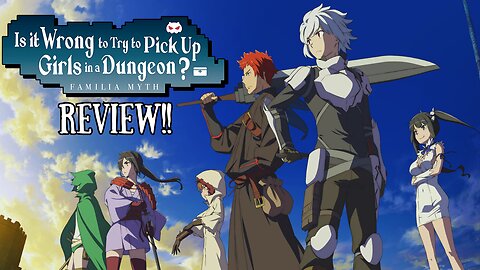 DanMachi Review : A Dungeon Adventure Like No Other!