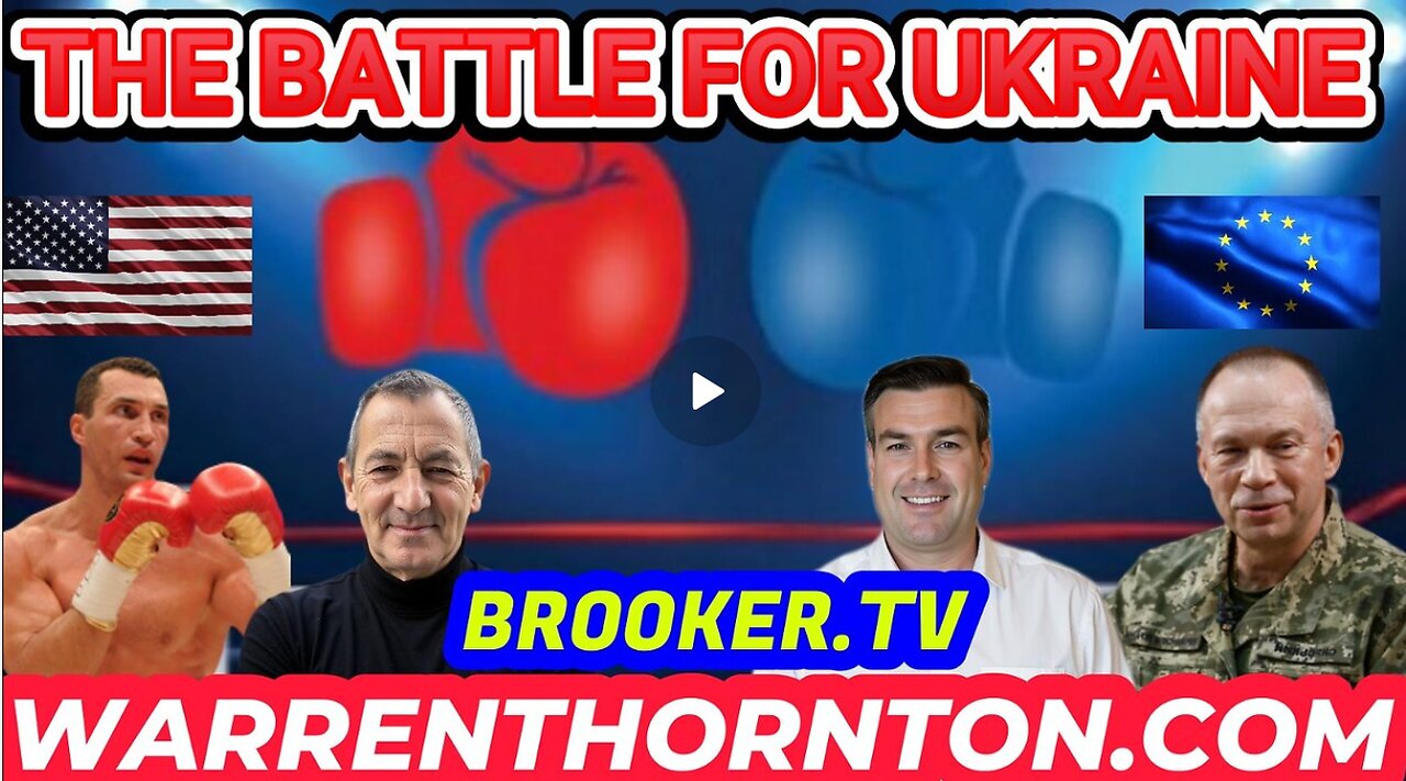 THE BATTLE FOR UKRAINE WITH WARREN THORNTON & PAUL BROOKER