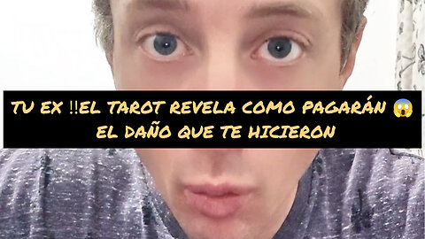 TAROT 🚀 TU EX ‼️EL TAROT REVELA COMO PAGARÁN 😱 EL DAÑO QUE TE HICIERON