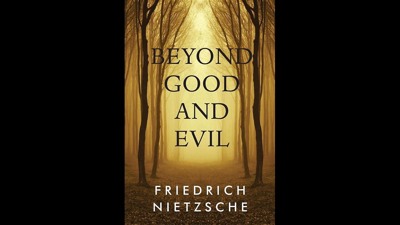 Beyond Good and Evil by Friedrich Nietzsche | Summary and Critique