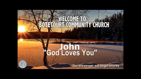 1-5-2025 "God Loves You" - John 3:16 - Guest Speaker - Robert Mullen