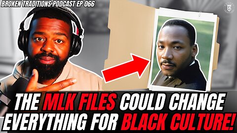 The MLK Files: Will Black Culture Finally Break Free from Idol Worship? | EP 066