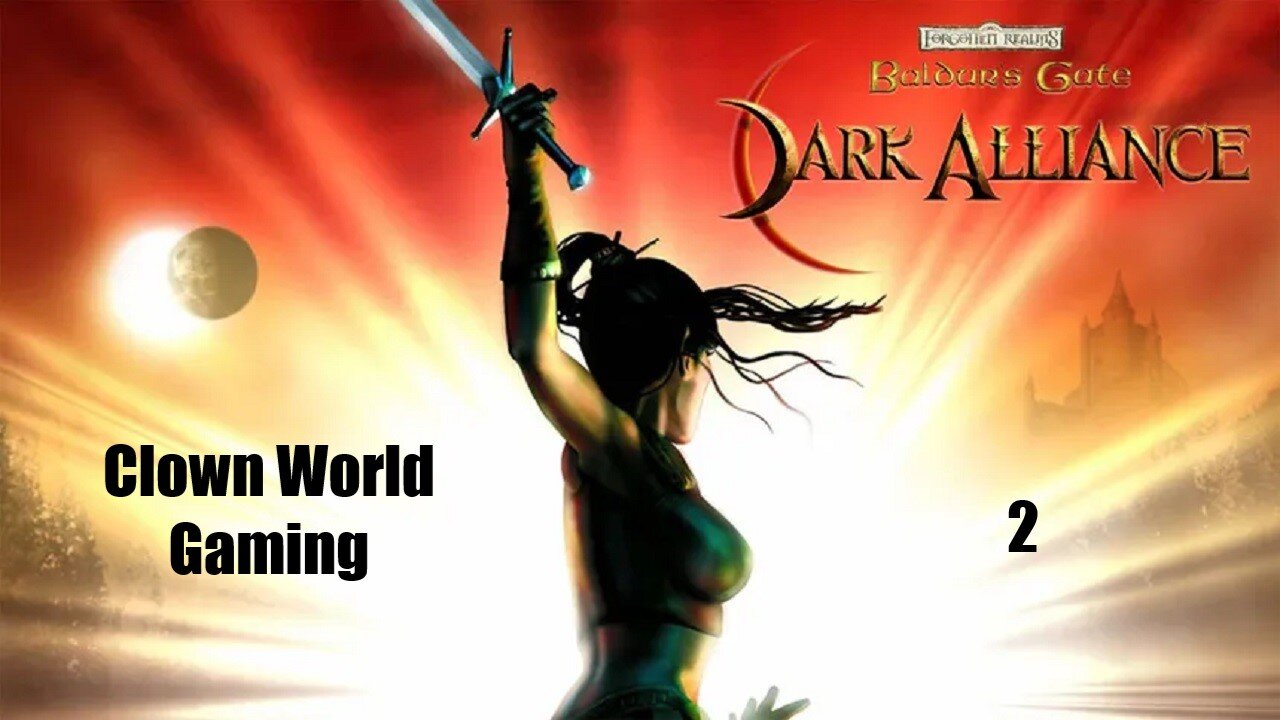 Clown World Gaming: Baldur's Gate: Dark Alliance - 2