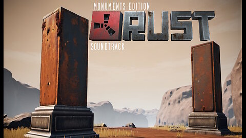 Monuments Edition Rust Soundtrack