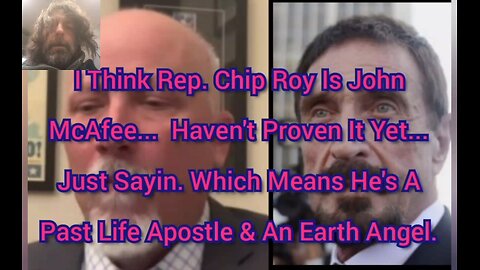 I Think Rep. Chip Roy Is John McAfee I'll Work It Up.