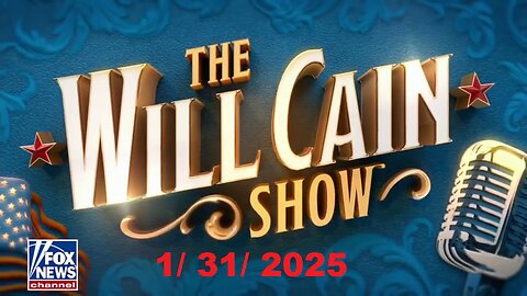 The Will Cain Show ( Full Episode) | January 31, 2025