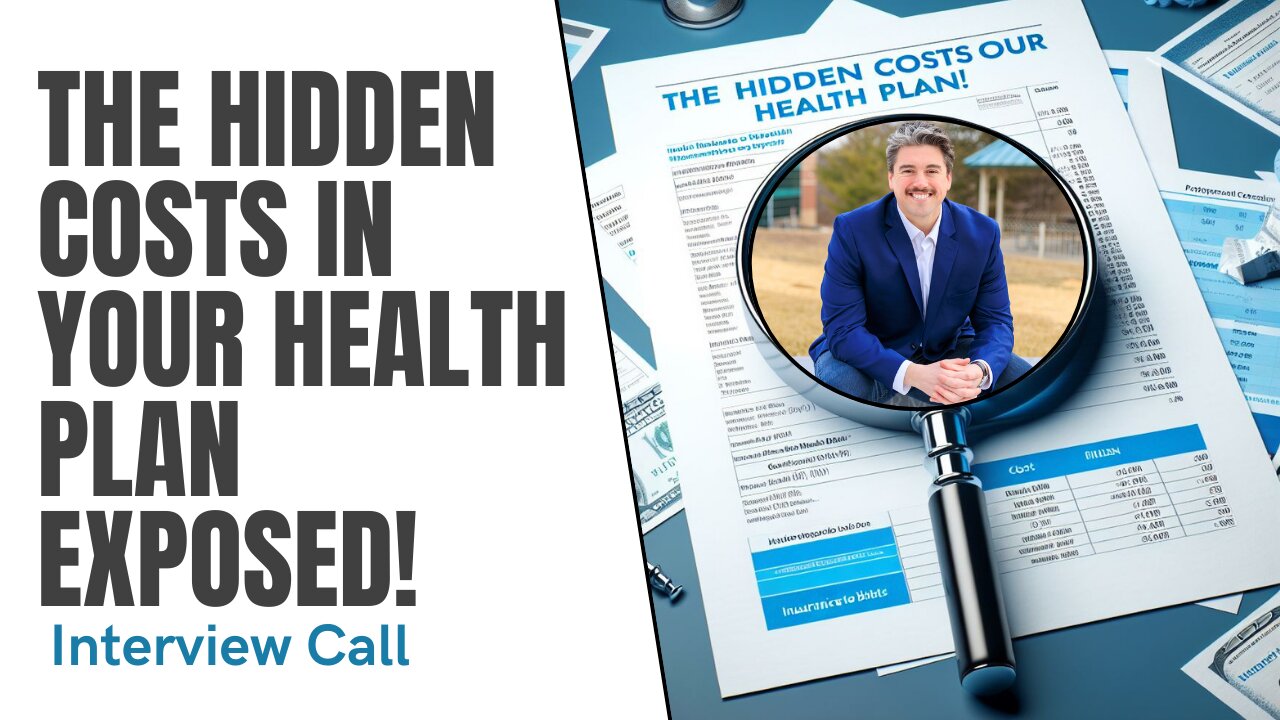 The Hidden Costs in Your Health Plan Exposed!