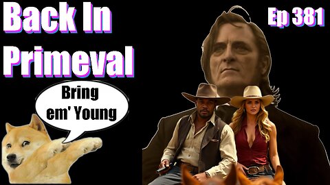 Episode 381| Live Stream Podcast| - Back In Primeval