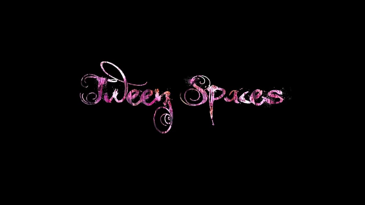 Tween Spaces a Pre ECKOArt Psychic Energy Artist Project