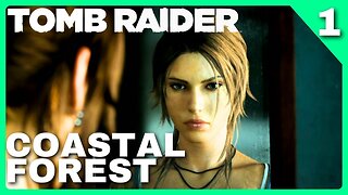 The COASTAL FOREST | Tomb Raider