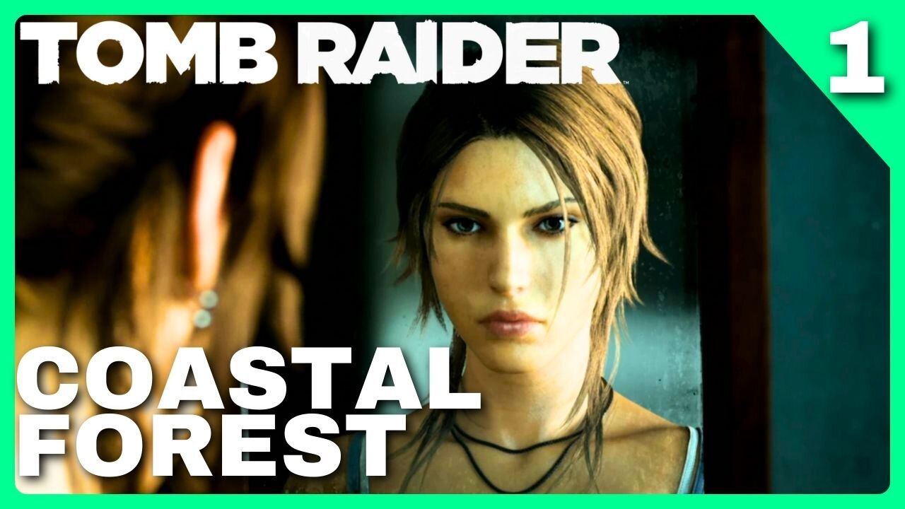 The COASTAL FOREST | Tomb Raider