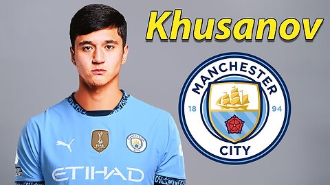 Abdukodir Khusanov - Welcome to Man City