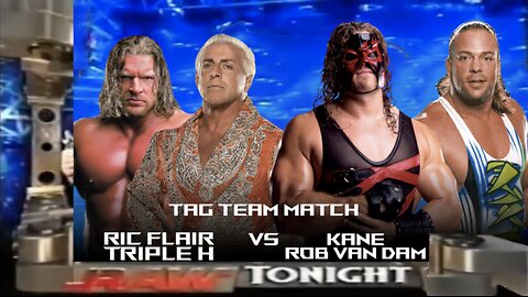 Ric Flair & Triple H vs Kane & Rob Van Dam (Full Match)