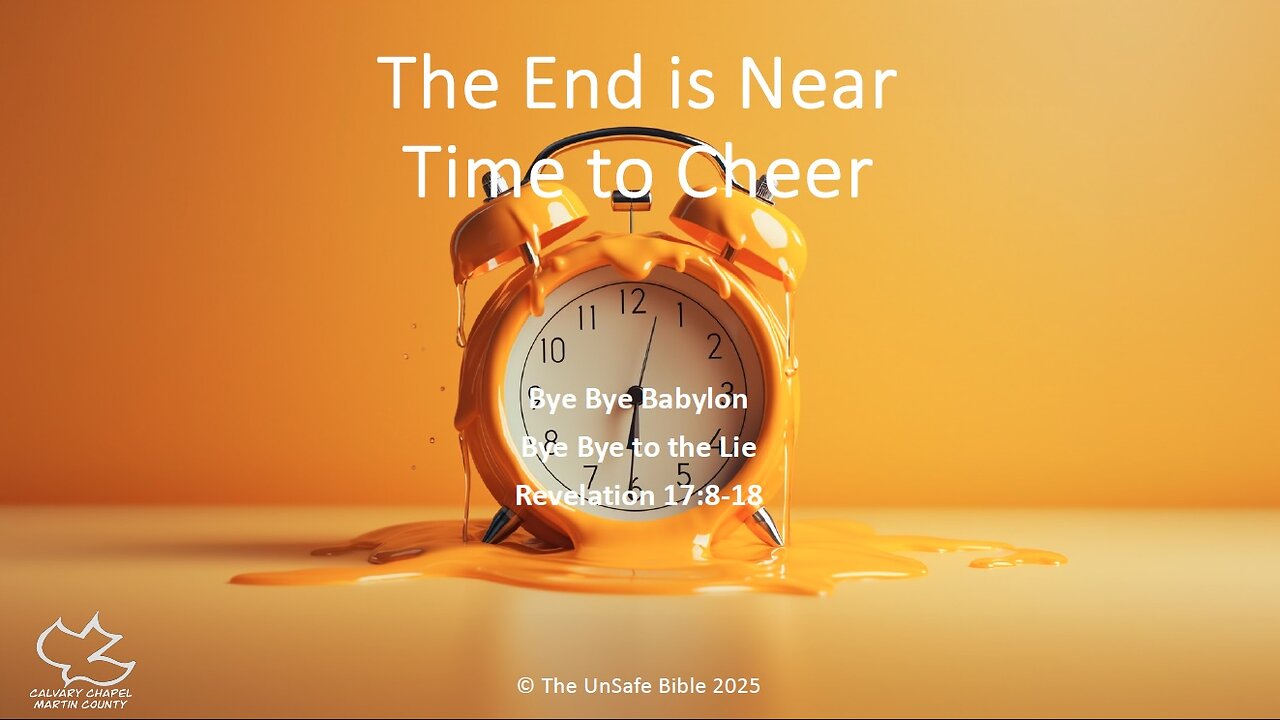 Revelation 17:8-18 The End is Near Time to Cheer