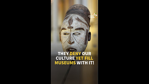 THEY DENY OUR CULTURE YET FILL MUSEUMS WITH IT!