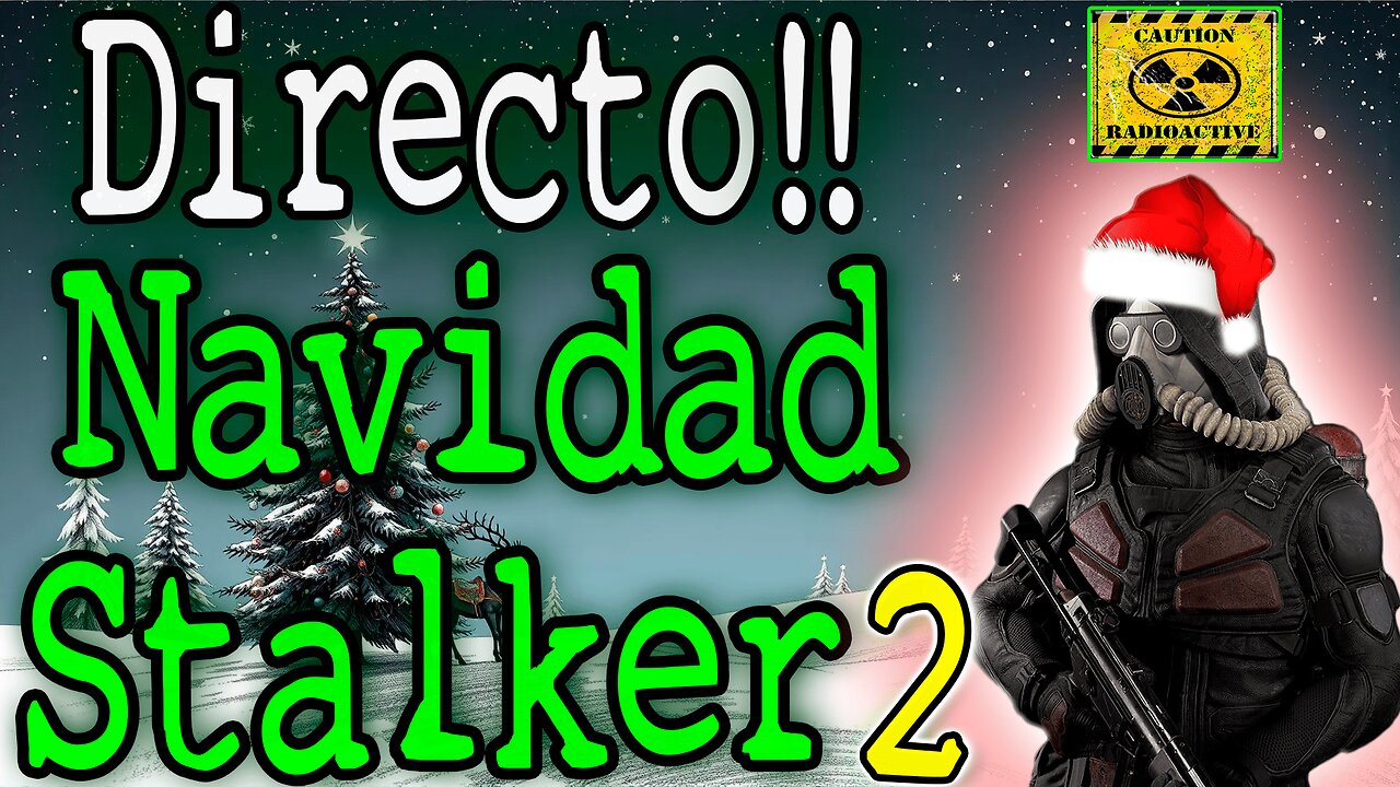 🔴Stalker 2: Especial Navidad con la Comunidad!✨