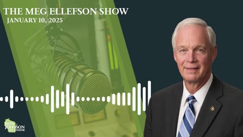 Sen. Johnson on The Meg Ellefson Show 1.10.25