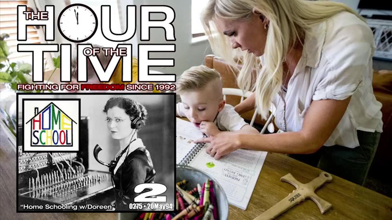 The HOUR of the TIME #0275 Home Schooling With Doreen #2