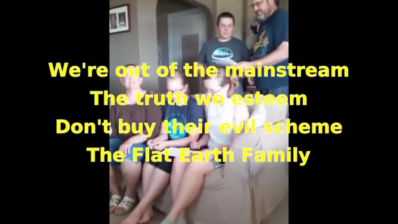 ♫ Flat Earth Family Song ♫