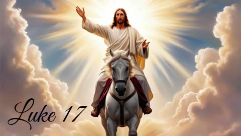 Daily Bible Reading: Luke 17 NASB, audio bible