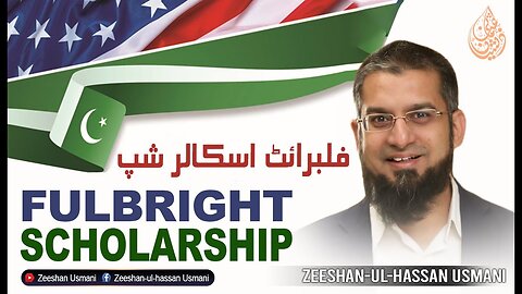 Fulbright Scholarship | فلبرائٹ اسکالر شپ | Zeeshan usmani