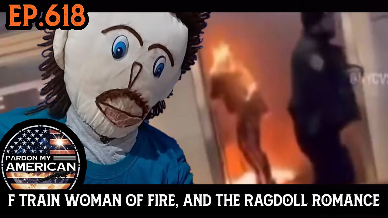 F Train Women On Fire , And The Rag Doll Romance (Ep. 618)