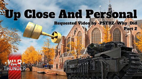 Up Close And Personal - Part 2 - War Thunder - Spectating @Gaming.N.Stuff.Official Why_Did