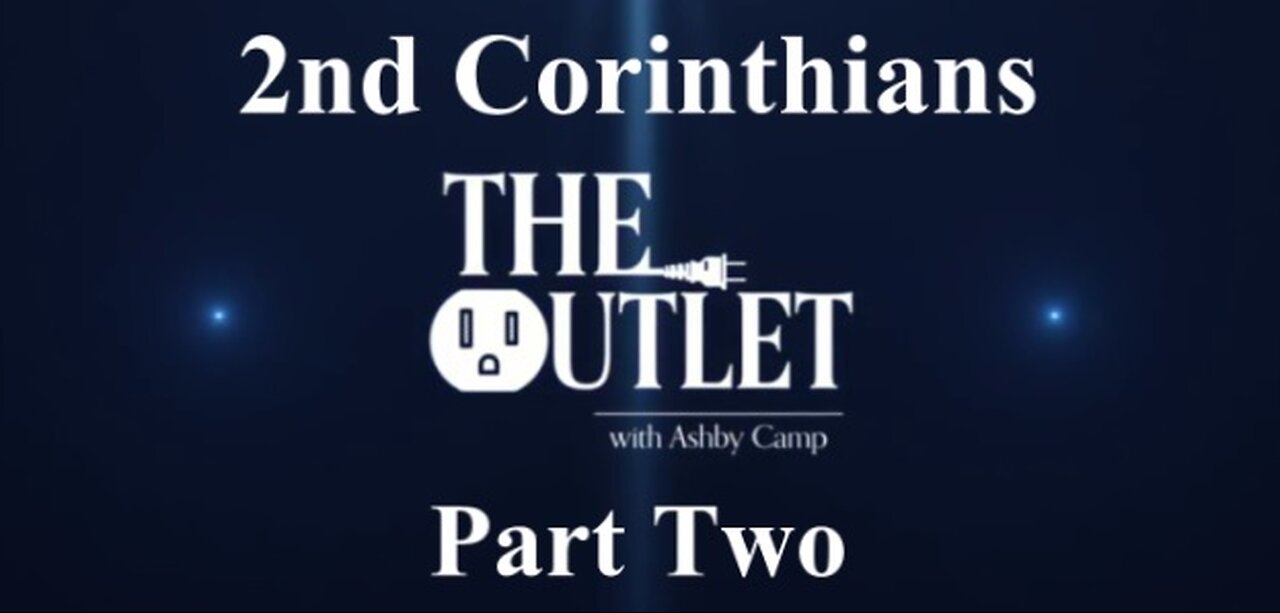 2nd Corinthians part 2