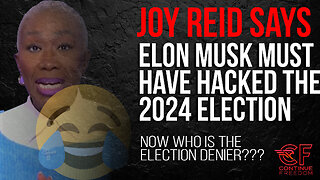 JOY REID SAYS ELON MUSK HACKED VOTING MACHINES: YOU CAN'T MAKE THIS STUFF UP!