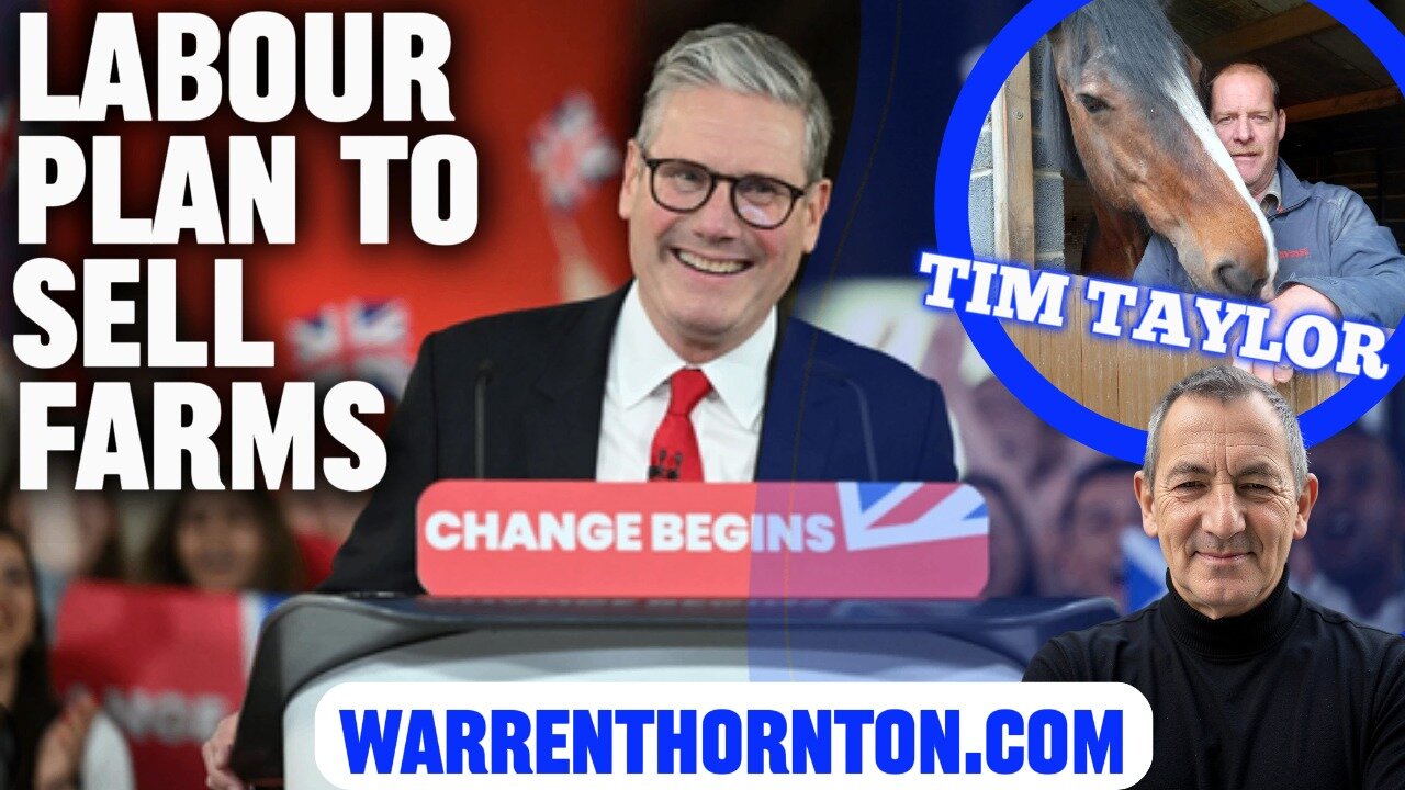 LABOUR PLAN TO SELL FARMS WITH TIM TAYLOR & WARREN THORNTON