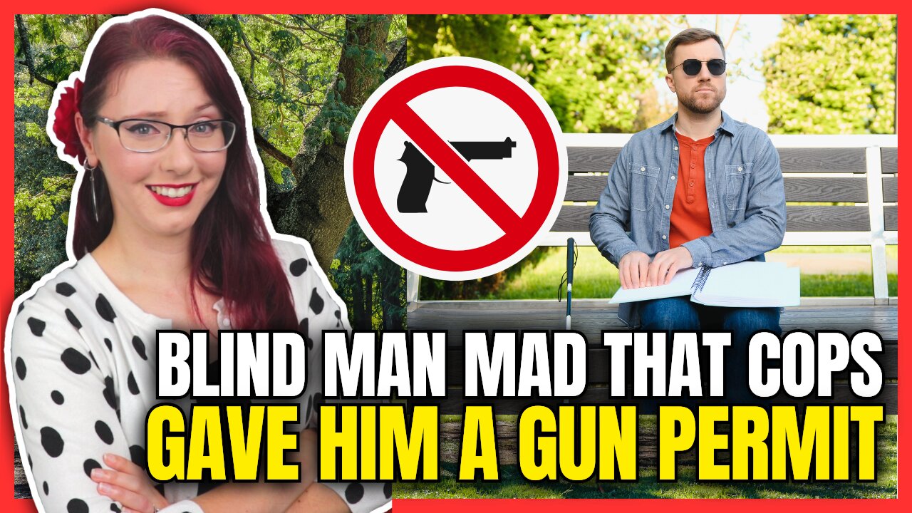 Blind Man Mad That Cops Gave Him a Gun Permit