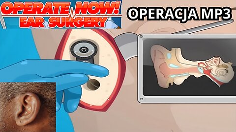 ⚡ OPERACJA MP3 | OPERATE NOW: EAR SURGERY (FLASH) ⚡