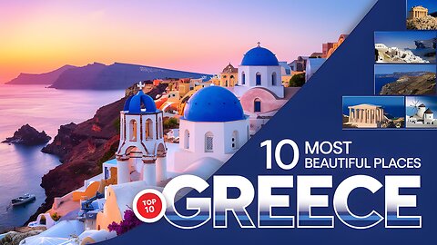 10 Most Beautiful Places to Visit in Greece | A Land of History and Paradise | Life Travel