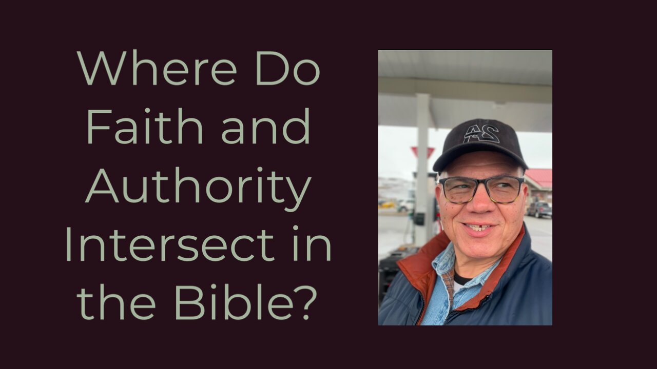 Where Do Faith and Authority Intersect in the Bible?