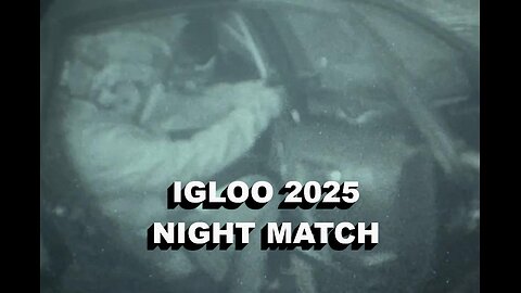 IGLOO 2025 NIGHT MATCH