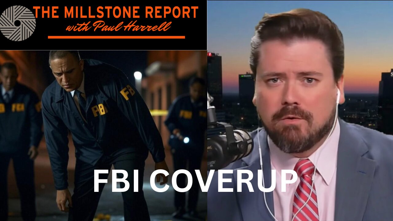 Millstone Report w Paul Harrell: FBI Coverup Underway, Chelsea Clinton on Turo Board