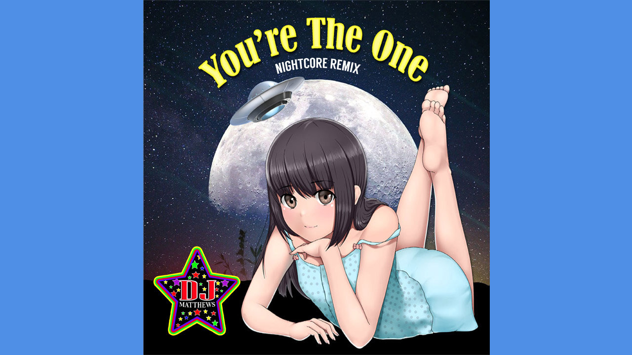 You're The One (Nightcore Remix) Promo