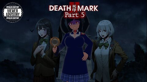 [Spirit Hunter: Death Mark II - Part 5] Who Keeps Trying to Marry Me!? (Oh, HELL No...)