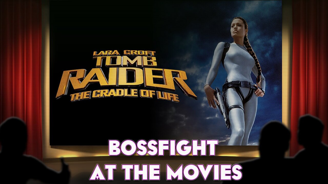 Bossfight At the Movies - Tomb Raider: The Cradle of Life