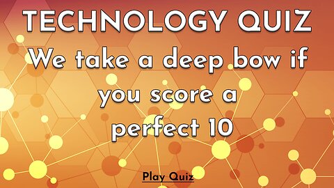 Interesting Technology Quiz